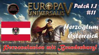 💥 Personalunion mit Brandenburg! | Österreich Lets play EU5, Patch 1.1, #11, Europa Universalis V