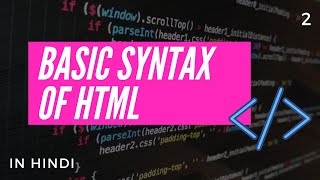 Basic Syntax of HTML in Hindi | HTML Tutorial