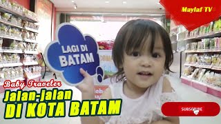 Anak Kecil Jalan-jalan ke Kota Batam | Little kids goes to Batam City, Indonesia