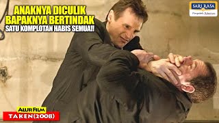 Ini Akibatnya Kalau Berani Nyulik Anak Agen Rahasia | Alur Cerita Film TAKEN (2008)