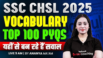 SSC CHSL 2025 | SSC English Vocabulary Top 100 Previous Year Questions | By Ananya Ma