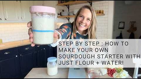 Sourdough Starter How To Make Your Own in 12 Days with Only Water and Flour Easy Beginner Recipe