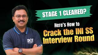 Stage 1 Cleared? Unlock the Secrets to Cracking the INI SS Interview Round! | Dr. Rahul Rajeev
