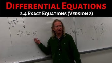 Differential Equations: Lecture 2.4 Exact Equations (Version 2)