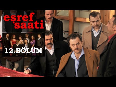 Eşref Saati 12. Bölüm