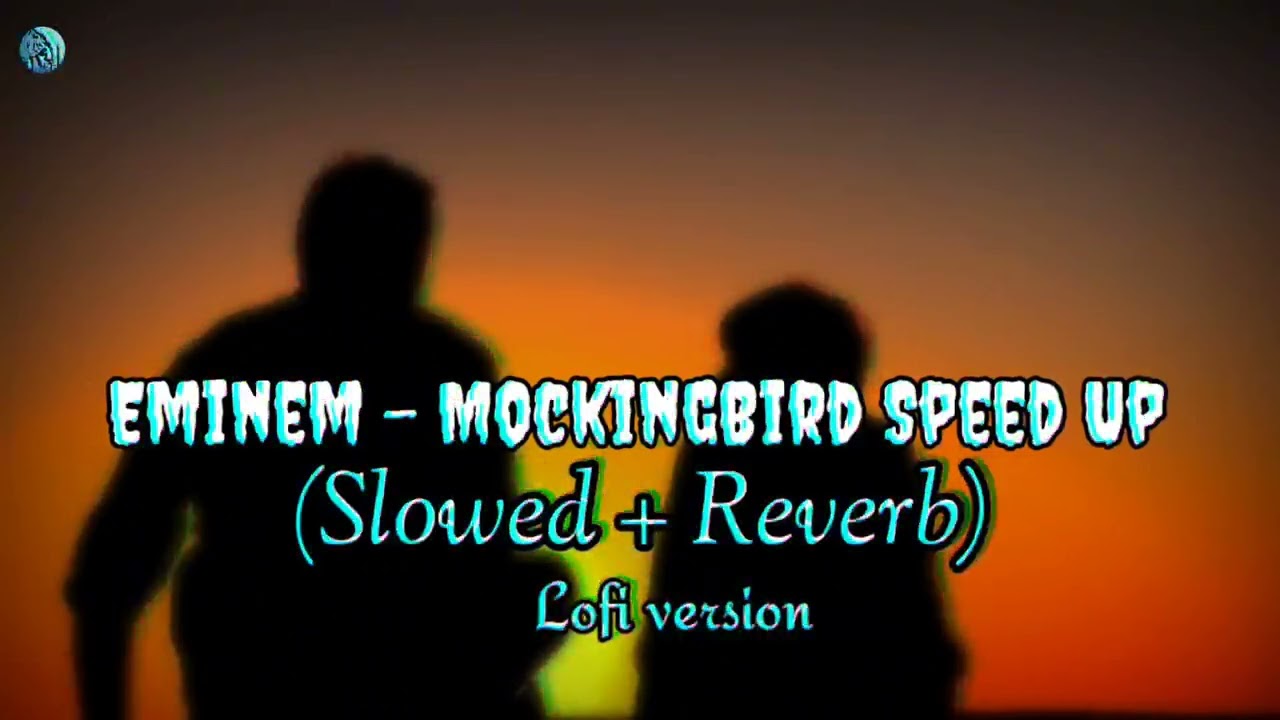 Eminem - Mockingbird (Speed up)