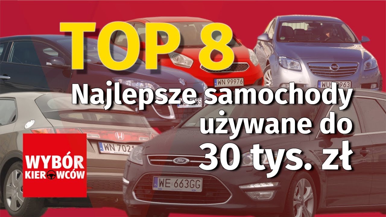 Top 8 - Najlepsze Samochody Używane Do 30 Tys. Zł - Youtube