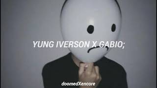 Yung Iverson & Gabio - mekieromorir // letra