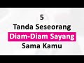 5 tanda seseorang diamdiam sayang sama kamu