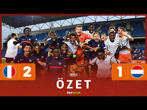 UEFA U17 Avrupa Şampiyonası Final |  Fransa - Hollanda (Özet)