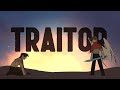 Traitor  third lifedesertduo animatic