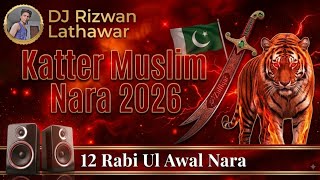 ​12 Rabi Ul Awal Nara 2026 | DJ Rizwan Lathawar | Powerful Islamic Dj Song