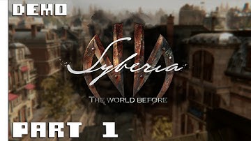 Syberia: The World Before - Demo Gameplay No Commentary - Part 1