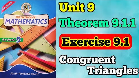 Theorem 9.1.1 exercise 9.1 unit 9 congruent triangles class 9 new mathematics book | chapter 9