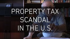 The Property Tax Scandal in The US 