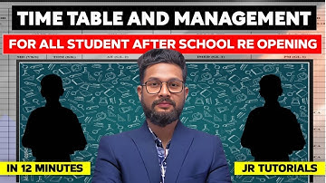 TIME TABLE & MANAGEMENT VIDEO FOR ALL STUDENTS AFTER VACATIONS | JR TUTORIALS |