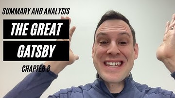 The Great Gatsby - Chapter 8 Summary and Analysis