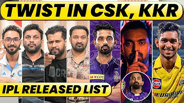 🔴GC DEBATE: CSK TO RELEASE PATHIRANA, RAHANE KKR CAPTAIN & RAHUL TRADE. RELEASED LIST OUT.