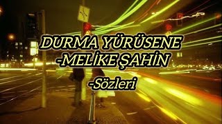 Durma Yürüsene - Melike Şahin / - 
