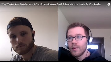 Re: Jeff Nippard - Why We Get Slow Metabolisms Science Discussion ft  Dr  Eric Trexler