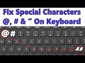 How to fix special character on keyboard layout when  symbol is not working correctly