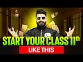 Start Your Class 11 Like a Pro From Day 1 to Topper 🏆