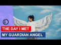 The day i met my guardian angel