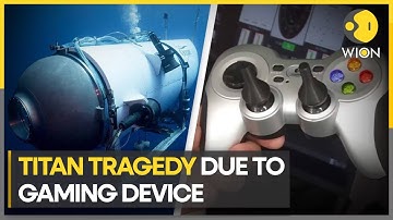 Titan submarine tragedy due to gaming controller | WION