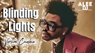 BLINDING LIGHTS | Version Cumbia | (REMIX) The Weeknd Ft. aLee DJ