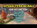 KONDISI BALI PALING UPDATE DARI JALAN ULUWATU, GWK, LIPPO MALL KUTA, PANTAI KUTA, LEGIAN