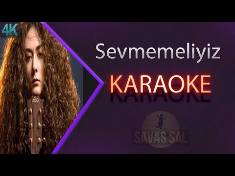 Sena Şener Sevmemeliyiz Karaoke Türkçe