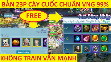 VLTK Mobile Lậu Duy Nhất Hiên Nay Train Không Rơi Tiền - Đồ Chuẩn Gốc 99% - Cày Clone Giống Hệt VNG