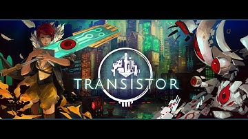 Transistor - Unbeatable Loadout