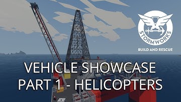 Stormworks: Build and Rescue - Vehicle Showcase (Part 1 - Helicopters)