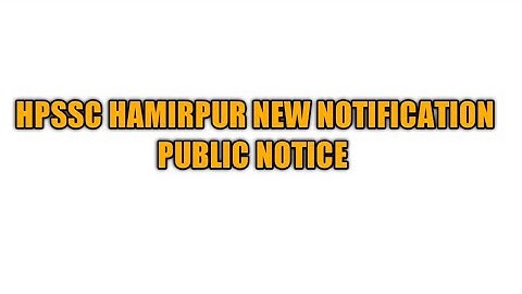 Hpssc New Notification 2021 Regarding Post Code 877!! Hpssc New Imp Public Notice Himachal Pradesh!