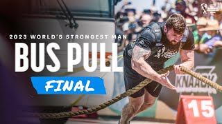 BUS PULL (FINAL) | 2023 World's Strongest Man