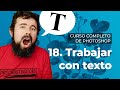 Trabajando con texto - Curso Completo de Adobe Photoshop 2021 en Español (18/40)