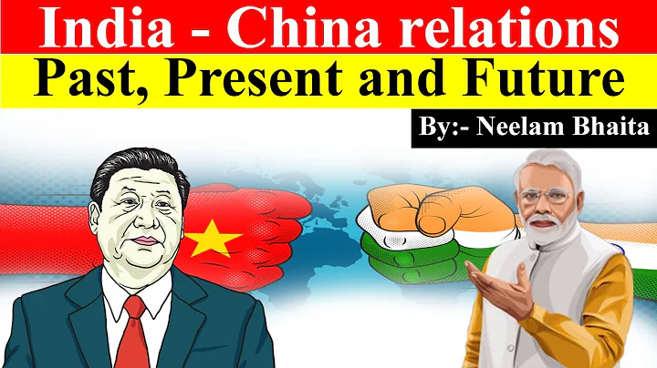 India China relations: Past, Present and Future | International relation for UPSC CSE - DayDayNews