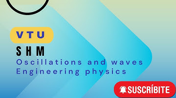 #VTU #PHYSICS II Oscillations & Waves || Explanation series || SHM