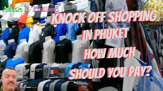 Knock off shopping in Phuket what should you pay?