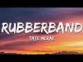 Tate mcrae  rubberband lyrics