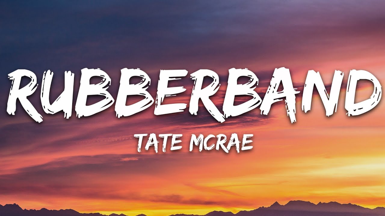 Tate McRae   rubberband Lyrics
