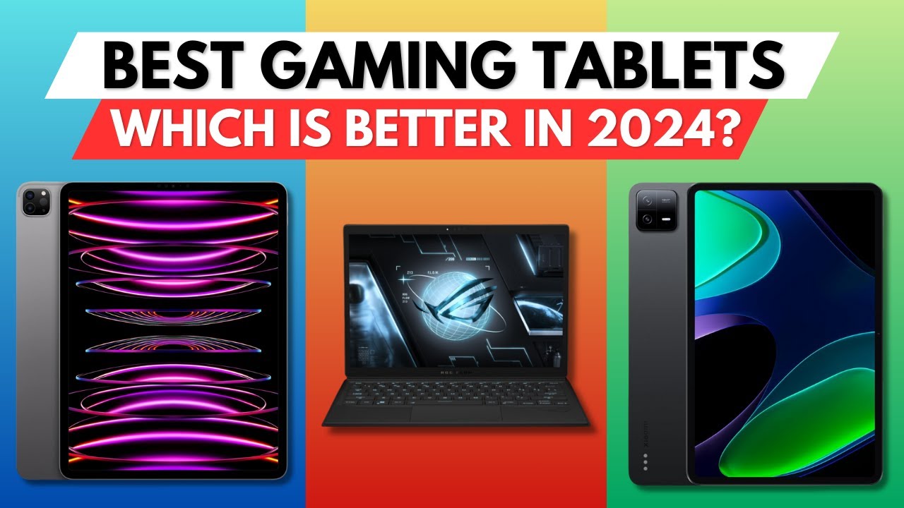 The best gaming tablets in 2024