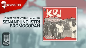 Kelompok Penyanyi Jalanan - Senandung Istri Bromocorah (Official Karaoke Video)
