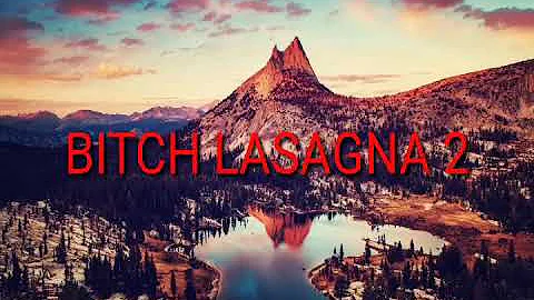 Bitch lasagna 2