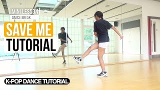 [W/MIRROR] BTS (방탄소년단) - Save Me | Dance Tutorial (Dance-Break)