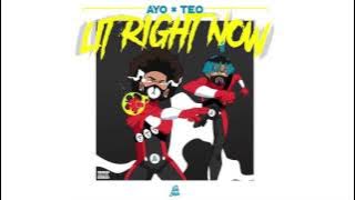 Ayo & Teo - Lit Right Now (PROD. BL$$D)