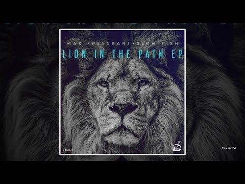 Max Freegrant & Slow Fish - Lion In The Path