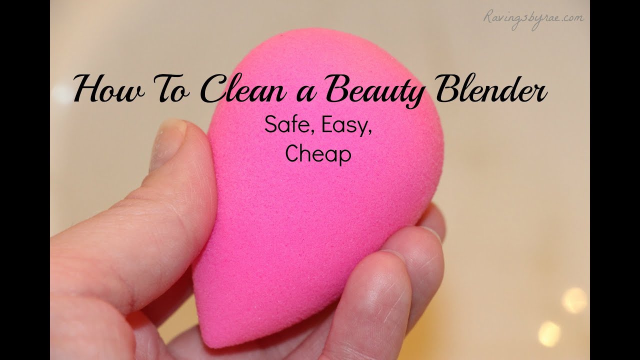 How I Clean My Beauty Blender Sponge