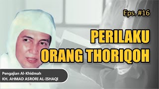 [Audio Full] #16 PERILAKU PARA AHLI THORIQOH - Pengajian KH. AHMAD ASRORI AL-ISHAQI